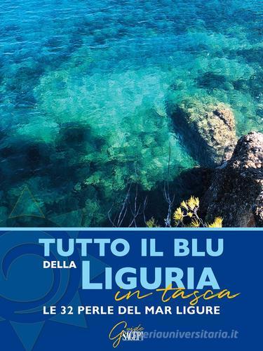 Tutto il blu della Liguria in tasca. Le 32 perle del mar Ligure edito da SAGEP