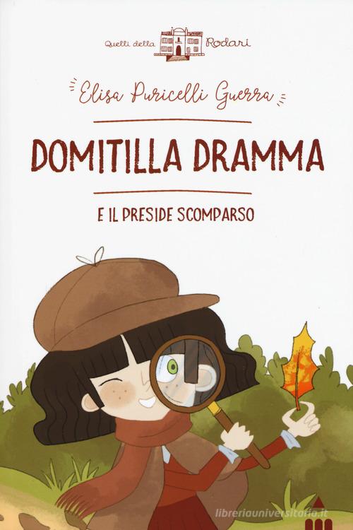 Domitilla Dramma e il preside scomparso di Elisa Puricelli Guerra edito da Lapis