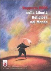 Rapporto 2004 sulla libertà religiosa nel mondo edito da Aiuto alla Chiesa che Soffre