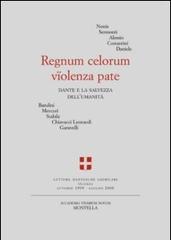 Regnum celorum vïolenza pate. Dante e la salvezza dell'umanità edito da Accademia Vivarium Novum