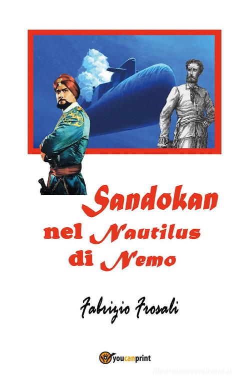 Sandokan nel Nautilus di Nemo di Fabrizio Frosali edito da Youcanprint