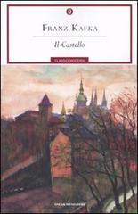 Il castello. Ediz. integrata con varianti e frammenti di Franz Kafka edito da Mondadori