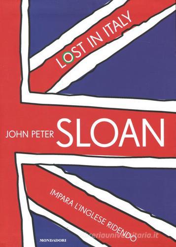 Lost in Italy. Impara l'inglese ridendo. Con 2 CD Audio di John Peter Sloan edito da Mondadori
