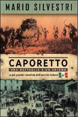 Caporetto di Mario Silvestri edito da BUR Biblioteca Univ. Rizzoli
