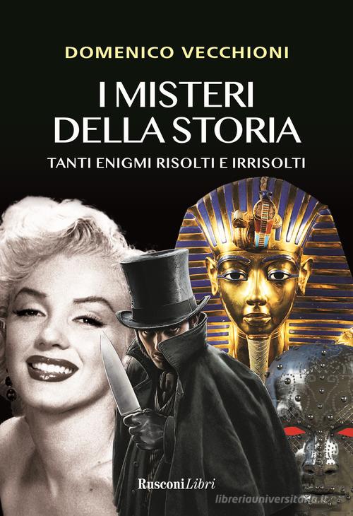 I misteri della storia di Domenico Vecchioni edito da Rusconi Libri