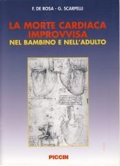 La morte cardiaca improvvisa nel bambino e nell'adulto di Francesco De Rosa, Gianfranco Scarpelli edito da Piccin-Nuova Libraria