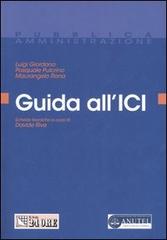 Guida all'ICI di Luigi Giordano, Pasquale Pulcrino, Maurangelo Rana edito da Il Sole 24 Ore Pirola