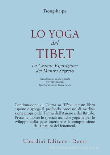 Lo yoga del Tibet. La grande esposizione del mantra segreto (parti seconda e terza) di Tsong Khapa (Lama) edito da Astrolabio Ubaldini