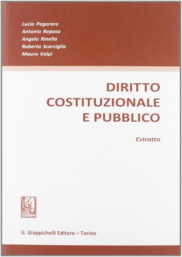 Diritto costituzionalismo e pubblico. Estratto edito da Giappichelli