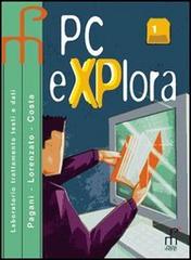 PC explora. Vol. 1-2. Per gli Ist. tecnici e professionali di Chiara Pagani, Giorgia Lorenzato, Alberto Costa edito da Paramond