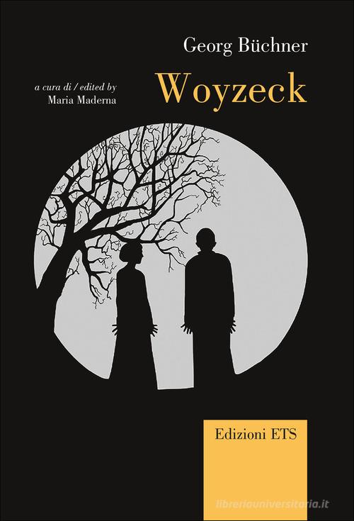 Woyzeck. Testo tedesco a fronte di Georg Büchner edito da Edizioni ETS