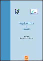 Agricoltura e lavoro di Vincenzo Bottino, Delia Gigliucci, Maurizio Calabritto edito da Aracne