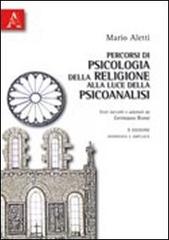 Percorsi di psicologia della religione alla luce della psicoanalisi di Mario Aletti edito da Aracne