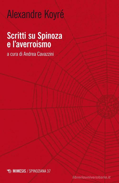 Scritti su Spinoza e l'averroismo di Alexandre Koyré edito da Mimesis