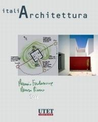 Italiarchitettura. Premio Fondazione Renzo Piano 2011. Ediz. illustrata di Renzo Piano, Luigi Prestinenza Puglisi edito da Utet Scienze Tecniche