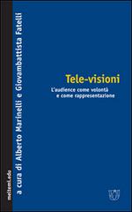 Tele-visioni. L'audience come volontà e come rappresentazione edito da Booklet Milano