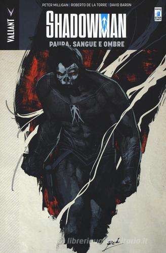 Paura, sangue e ombre. Shadowman vol.4 di Peter Milligan, Roberto De La Torre, David Baron edito da Star Comics