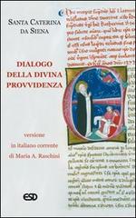 Dialogo della divina provvidenza di Caterina da Siena edito da ESD-Edizioni Studio Domenicano