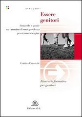 Essere genitori. Domande e paure. Un cammino di consapevolezza per cercare e capire di Cristina Carnevale edito da AVE