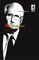 Habermas di Hauke Brunkhorst edito da Firenze University Press