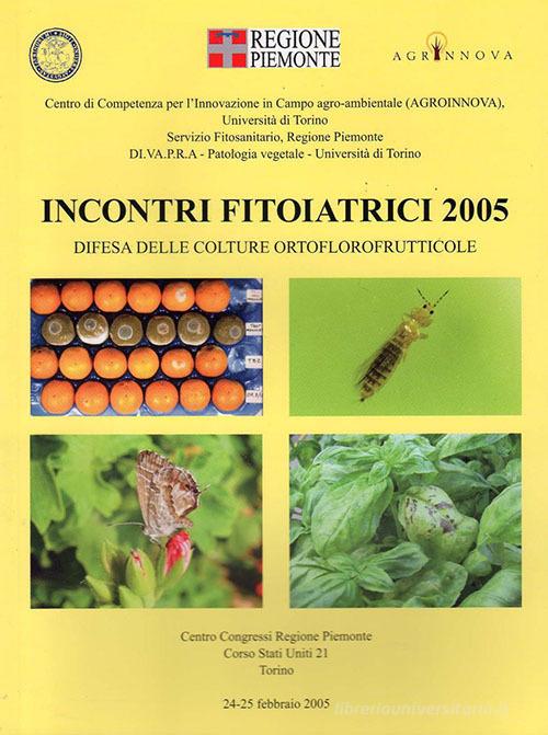 Incontri fitoiatrici 2005. Difesa delle colture ortoflorofrutticole edito da Ace International