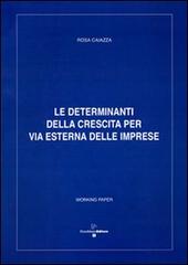 Le determinanti della crescita per via esterna delle imprese di Rosa Caiazza edito da Enzo Albano Editore