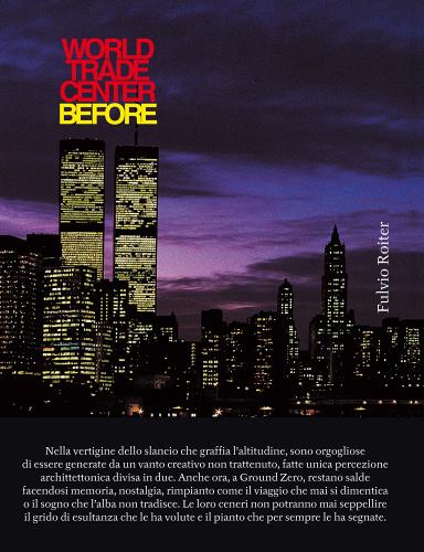 World Trade Center before di Fulvio Roiter edito da Elmar Books