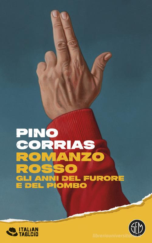 Romanzo rosso di Pino Corrias edito da SEM