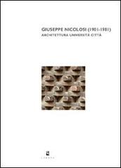 Giuseppe Nicolosi (1901-1981). Architettura università città edito da Libria
