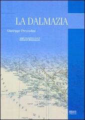 La Dalmazia di Giuseppe Prezzolini edito da Biblion