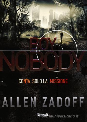 Boy Nobody di Allen Zadoff edito da Rizzoli