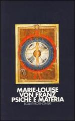 Psiche e materia di Marie-Louise von Franz edito da Bollati Boringhieri