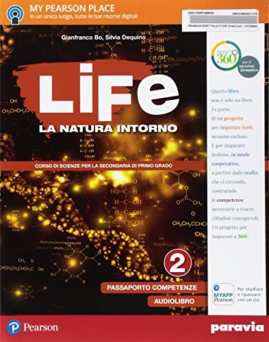 Life. La natura intorno. Per la Scuola media. Con e-book. Con espansione online vol. 2 di Gianfranco Bo, Silvia Dequino edito da Paravia