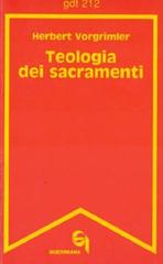 Teologia dei sacramenti di Herbert Vorgrimler edito da Queriniana