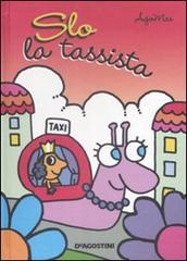 Slo la tassista. Libro pop-up di Agomas edito da De Agostini