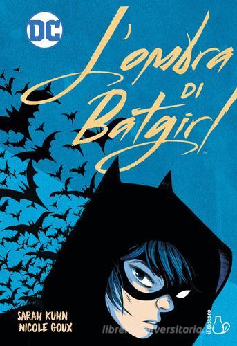 L' ombra di Batgirl di Sarah Kuhn edito da Il Castoro