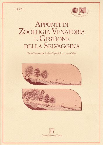 Appunti di zoologia venatoria e gestione della selvaggina di Paolo Casanova, Andrea Capaccioli, Laura Cellini edito da Polistampa