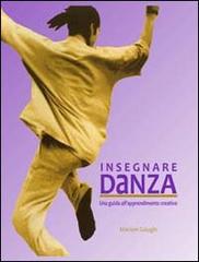 Insegnare danza. Una guida all'approfondimento creativo di Marion Giough edito da Mousikè Progetti Educativi