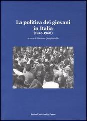 La politica dei giovani in Italia (1945-1968) edito da Luiss University Press