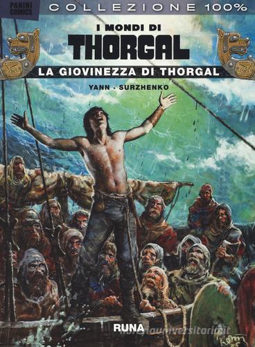 La giovinezza di Thorgal. I mondi di Thorgal vol.2 di Yann, Roman Surzhenko edito da Panini Comics