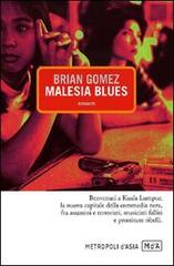 Malesia blues di Brian Gomez edito da Metropoli d'Asia