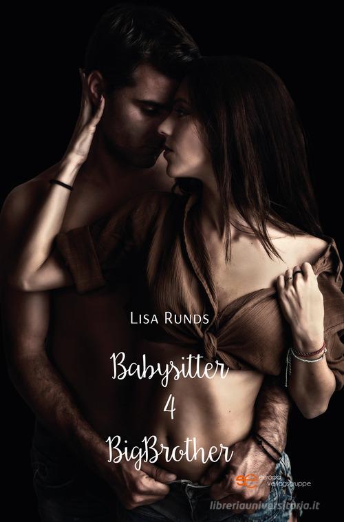 Babysitter 4 BigBrother di Lisa Runds edito da Europa Edizioni