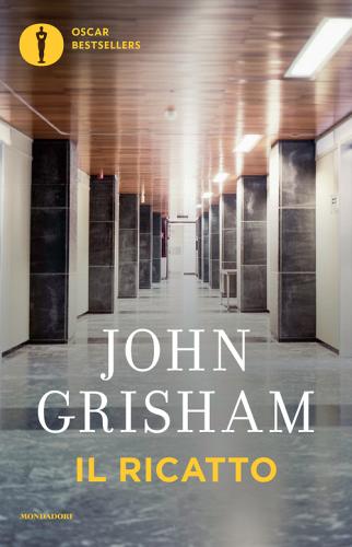 Il ricatto di John Grisham edito da Mondadori