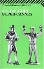 Super-Cannes di James G. Ballard edito da Feltrinelli