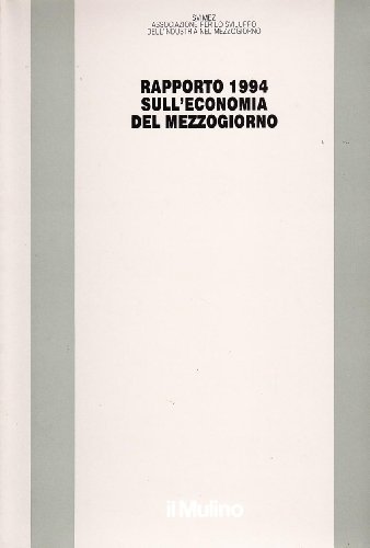 Rapporto 1994 sull'economia del Mezzogiorno edito da Il Mulino
