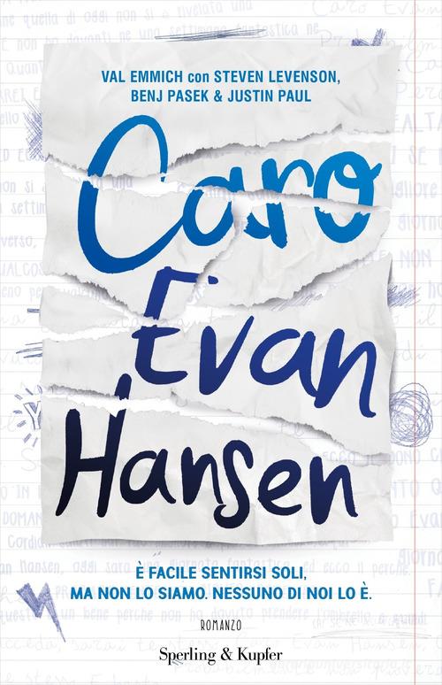 Caro Evan Hansen di Val Emmich, Steven Levenson, Benj Pasek edito da Sperling & Kupfer