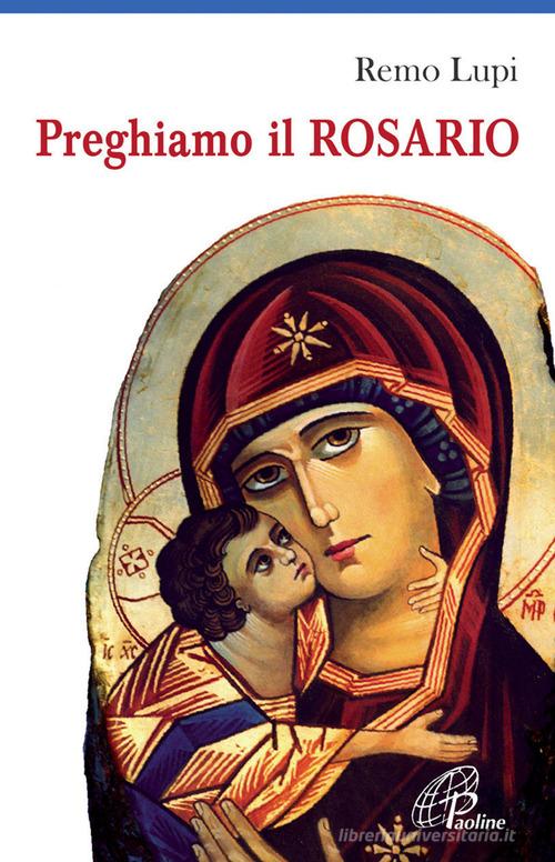Preghiamo il rosario di Remo Lupi edito da Paoline Editoriale Libri