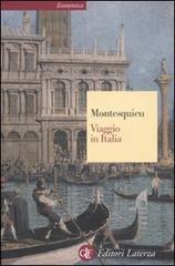 Viaggio in Italia di Charles L. de Montesquieu edito da Laterza
