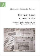 Giornalismo e ambiente. Elementi interpretativi sul caso «pet-coke» di Gela di Alessandra E. Cascino edito da Aracne