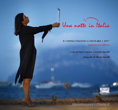 Una notte in Italia. Il cinema italiano a Tavolara 2017 edito da Il Ponte Vecchio